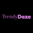 Trendy Daze